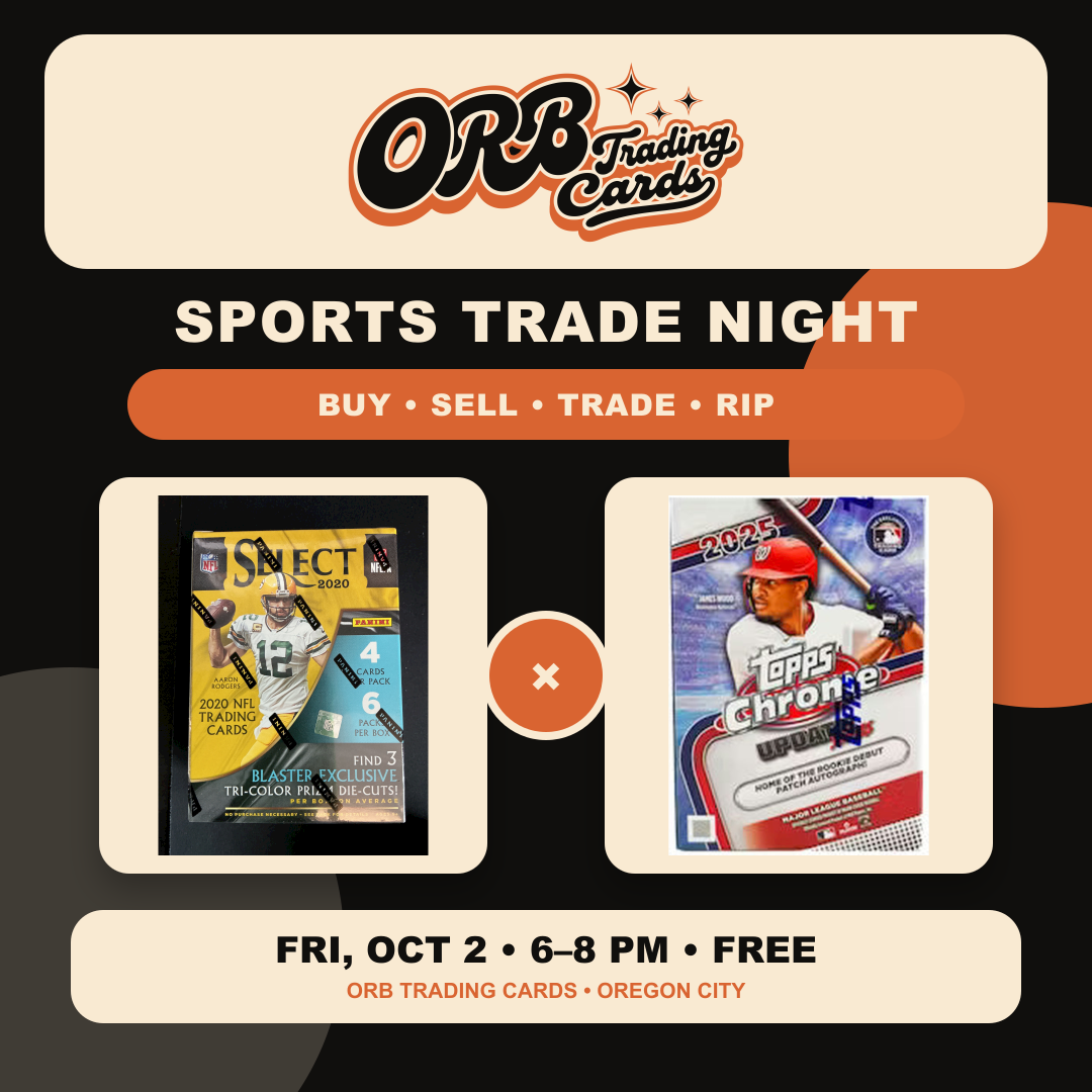 10/02 Fri 6p - Sports Card Trade Night at ORB Trading Cards, 6–8 PM, free