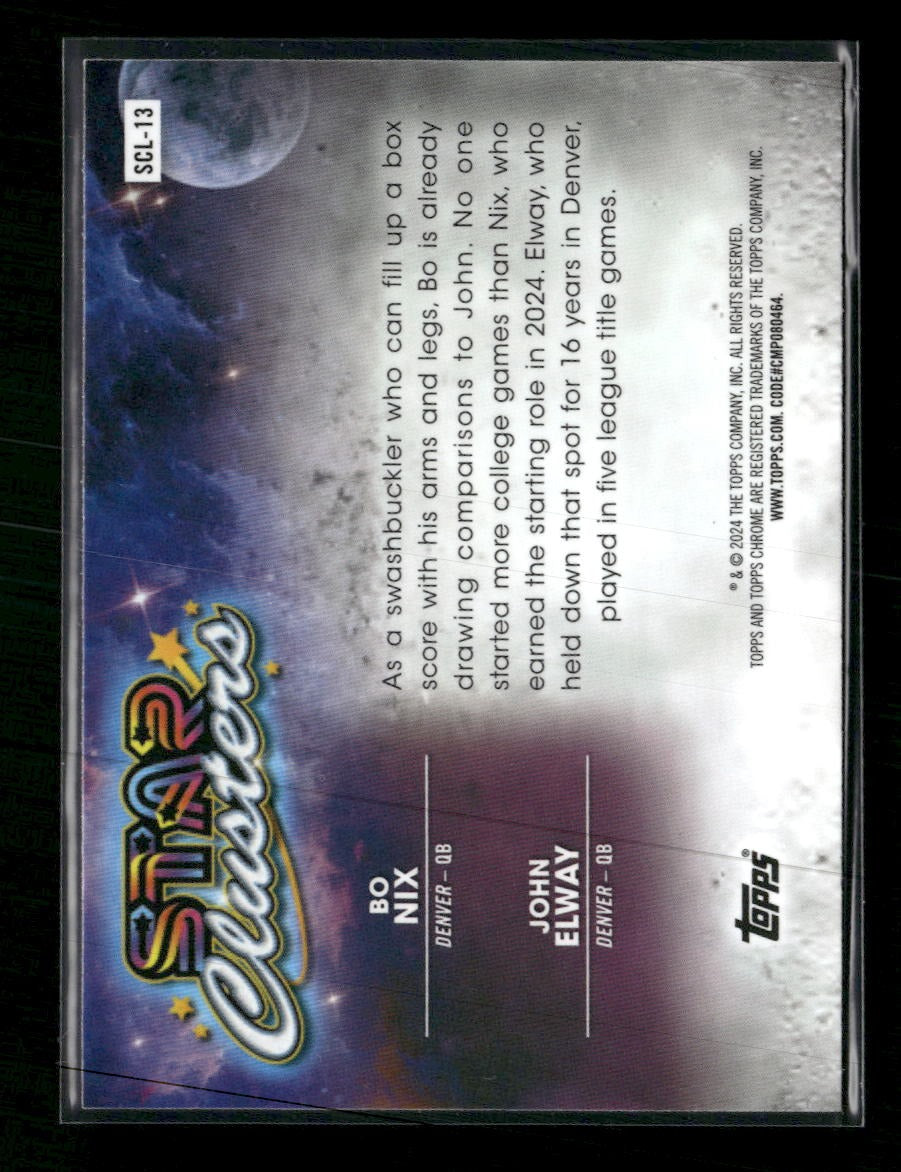 2024 Topps Chrome Cosmic Star Clusters John Elway / Bo Nix #SCL-13