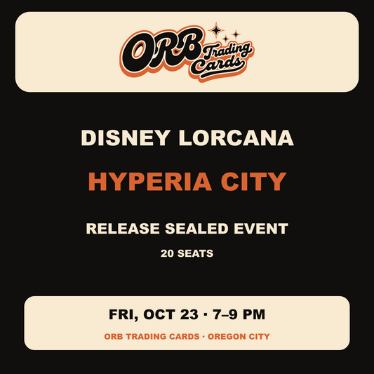 10/23 Fri 7p - Disney Lorcana Hyperia City Release Sealed Event at ORB Trading Cards, 7–9 PM, 12 seats