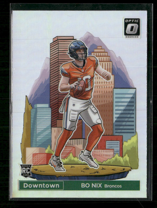 2024 Donruss Downtown Bo Nix #19 SCRATCH ON TOP