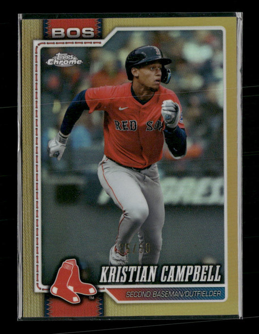 2026 Topps Chrome Gold Refractors Kristian Campbell #/50 #282
