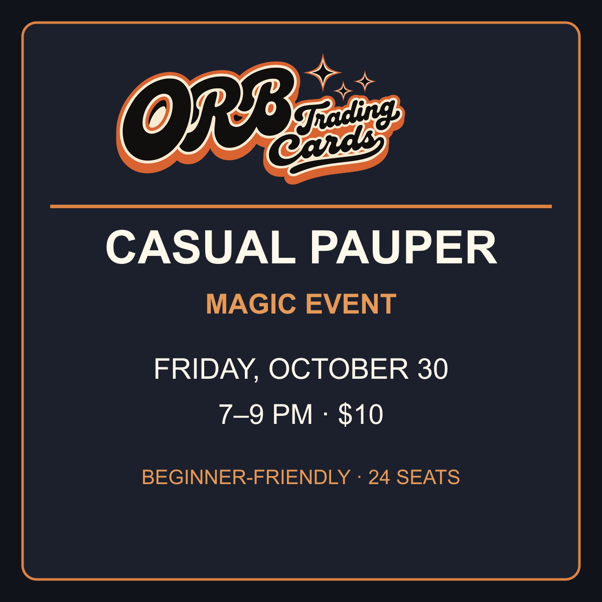 Casual Pauper Magic Event, October 30, 7–9 PM, $10 at ORB Trading Cards