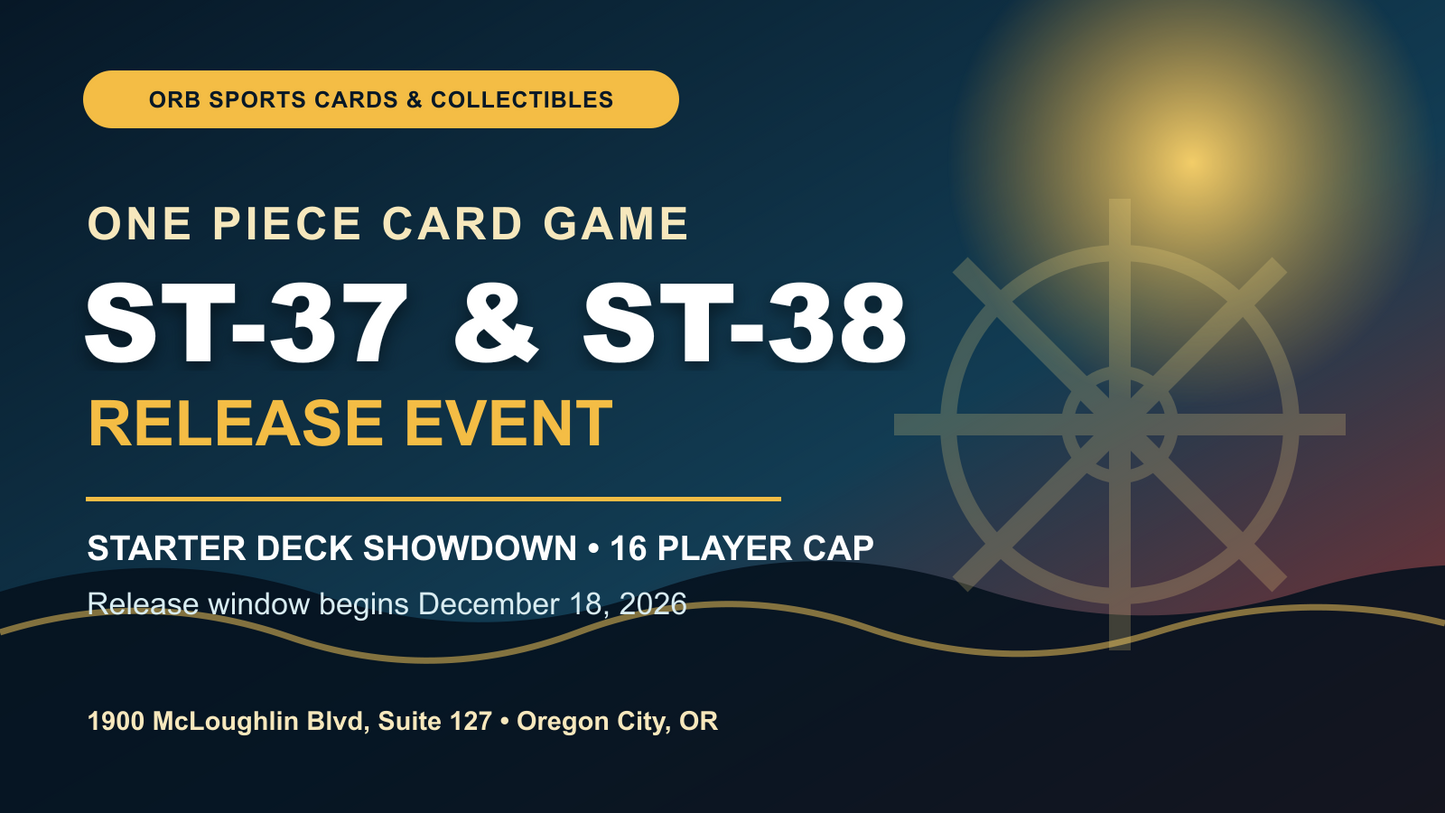 ONE PIECE ST-37 and ST-38 Release Event at ORB Sports Cards & Collectibles on December 18, 2026